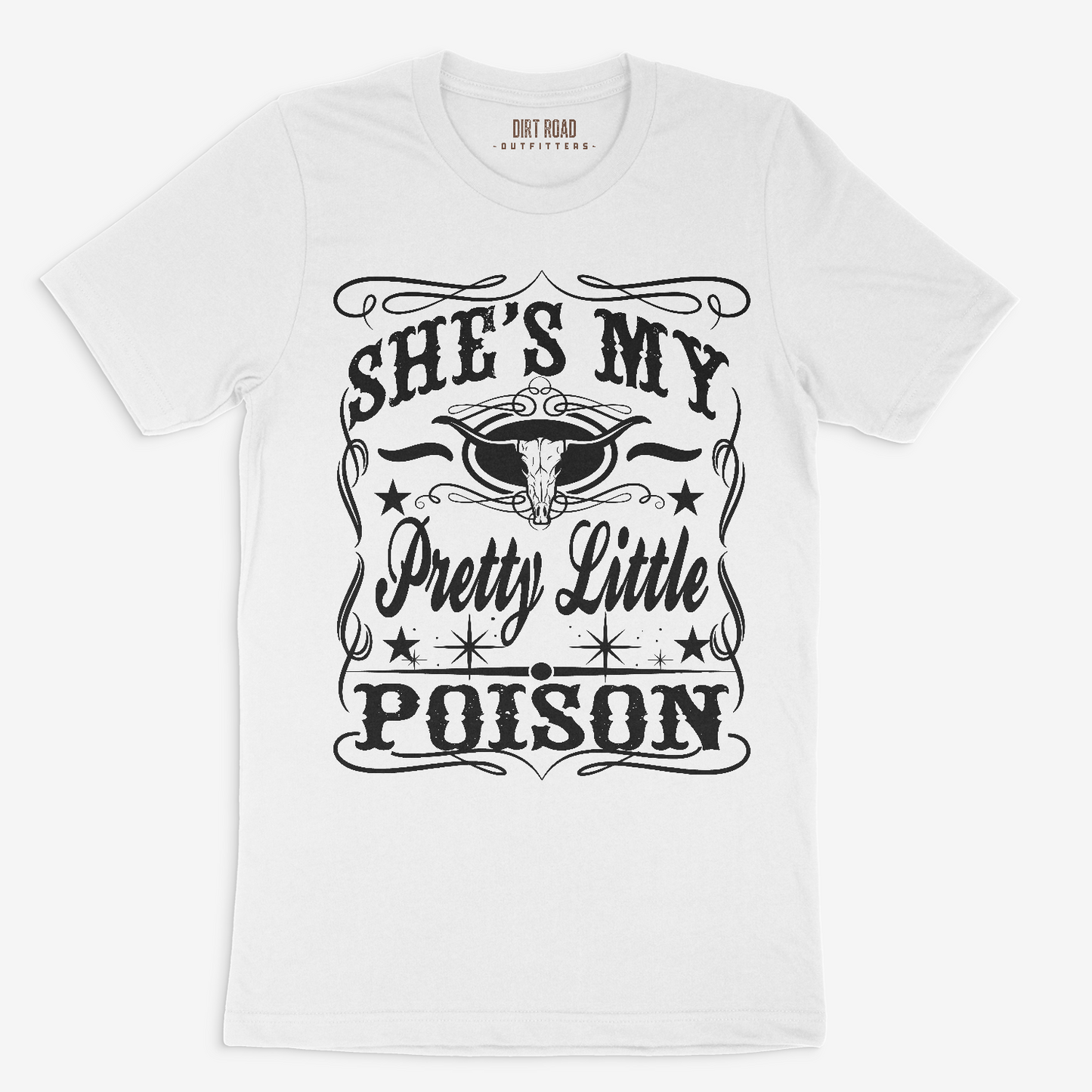 Dirt Road Outfitters - "Pretty Little Poison" Tee - White