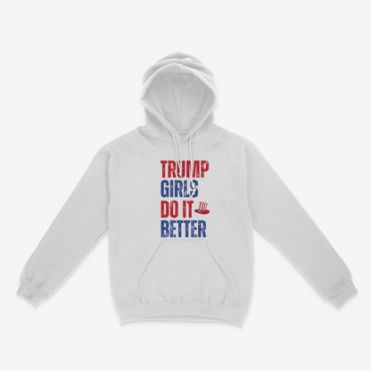 Dirt Road Outfitters - "Trump Girls Do It Better" Pullover Hoodie - White