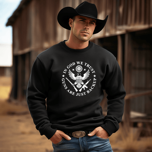 Dirt Road Outfitters - "In God We Trust, Guns Are Just Backup" Sweatshirt - Black