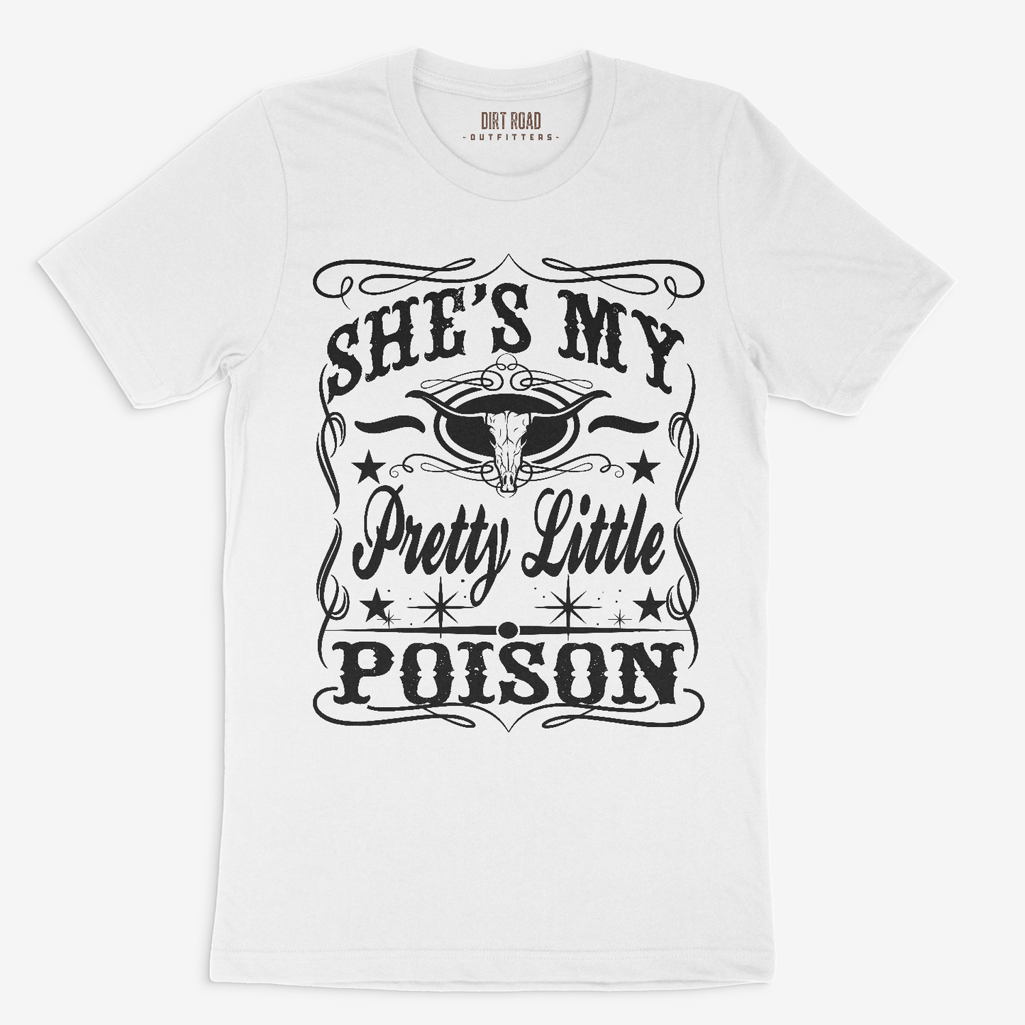 Dirt Road Outfitters - "Pretty Little Poison" Tee - White